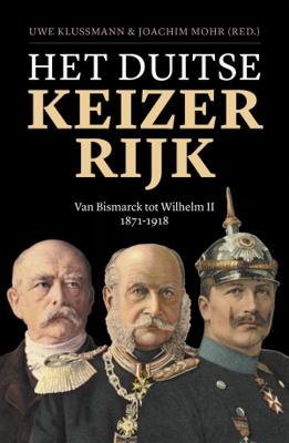 Het Duitse Keizerrijk - Joachim Mohr, Uwe Klussmann - Paperback (9789401913362)