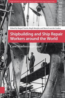 Shipbuilding and ship repair workers around the world - eBook (9789048530724)