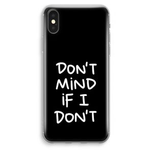 Don't Mind: iPhone XS Max Transparant Hoesje