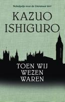 Toen wij wezen waren - Kazuo Ishiguro - eBook (9789046705575)