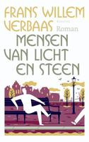 Mensen van licht en steen - Frans Willem Verbaas - ebook