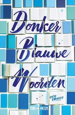 Donkerblauwe woorden - Cath Crowley - eBook (9789025872687)