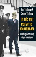 In huis met een seriemoordenaar - Jan Terlouw, Sanne Terlouw - ebook - thumbnail