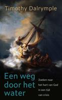 Een weg door het water - Timothy Dalrymple - Hardcover (9789051945942)