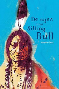 De ogen van Sitting Bull - Mireille Geus - ebook