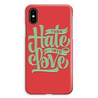 Turn hate into love: iPhone XS Max Volledig Geprint Hoesje