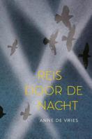 Reis door de nacht - Anne de Vries - Hardcover (9789026624407)