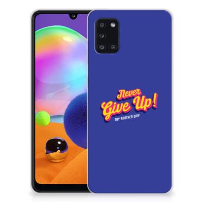 Samsung Galaxy A31 Siliconen hoesje met naam Never Give Up Samsung Galaxy A31 Siliconen hoesje met naam Never Give Up
