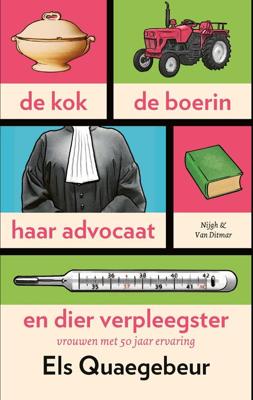 De kok, de boerin, haar advocaat en dier verpleegster - Els Quaegebeur - ebook