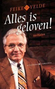 Alles is geloven! - Feike ter Velde - ebook