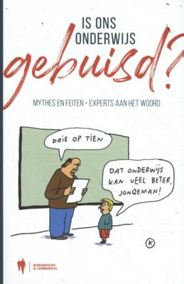 Hans  Schmidt, Roger  Standaert, Jan  T'Sas, Goedele  Vandommele, Mariet  Schiepers, Trees  Vanhoutte, Michel  Vanhee, Luc  Heyerick, Geert van Hove, Orhan  Agirdag, Piet van de Craen & Piet van Avermaet Is ons onderwijs gebuisd ?