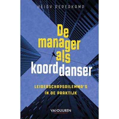 De manager als koorddanser