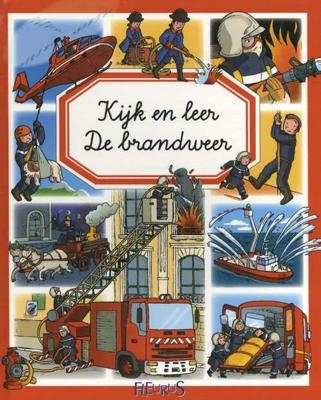 Kijk en leer - De brandweer - Marie-Laure Bouet, Philippe Simon - Hardcover (9789037496017)