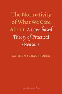 The normativity of what we care about - Katrien Schaubroeck - ebook