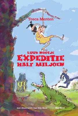 Luuk Nootje - Expeditie Half Miljoen - Tosca Menten - eBook (9789000369492) Luuk Nootje - Expeditie Half Miljoen - Tosca Menten - eBook (9789000369492)