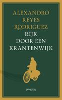 Rijk door een krantenwijk - Alexandro Reyes Rodriguez - Paperback (9789044652727)