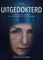 Uitgedokterd - Antoinette Kalkman - ebook