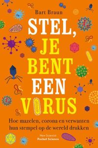 Stel, je bent een virus - Bart Braun - ebook