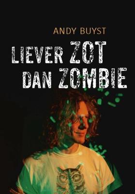 Liever zot dan zombie - Andy Buyst - Paperback (9789493191440)