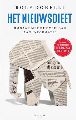 Het nieuwsdieet - Rolf Dobelli - eBook (9789000368709)