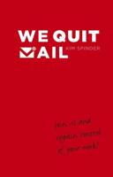 We quit mail - Kim Spinder - eBook (9789047007883)
