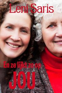 En ze lijkt zo op jou - Leni Saris - ebook