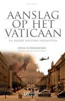 Aanslag op het Vaticaan - Henk Scheermmeijer - eBook (9789491259265)