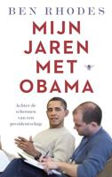Mijn jaren met Obama: Achter de schermen van het presidentschap
