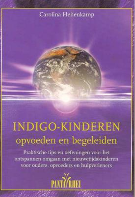 Indigo-kinderen opvoeden en begeleiden - C. Hehenkamp - Paperback (9789076771472)