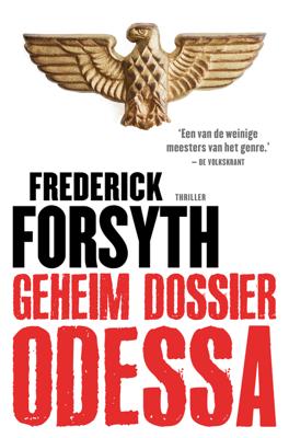 Geheim dossier Odessa - Frederick Forsyth - eBook (9789044965742) Geheim dossier Odessa - Frederick Forsyth - eBook (9789044965742)