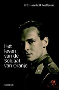 Het leven van de Soldaat van Oranje - Erik Hazelhoff Roelfzema - ebook