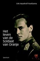 Het leven van de Soldaat van Oranje - Erik Hazelhoff Roelfzema - ebook