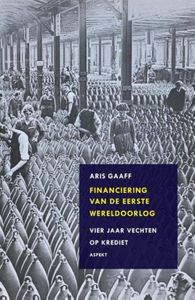 Financiering van de Eerste Wereldoorlog - Aris Gaaff - ebook