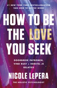 How to be the love you seek (Paperback)