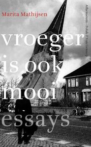 Vroeger is ook mooi - Marita Mathijsen - ebook