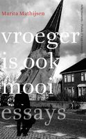 Vroeger is ook mooi - Marita Mathijsen - ebook - thumbnail