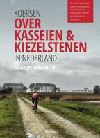 Koersen over kasseien & kiezelstenen in Nederland - Martijn Sargentini - eBook (9789000356201)