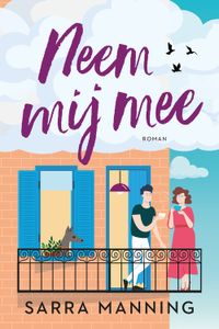 Neem mij mee - Sarra Manning - ebook