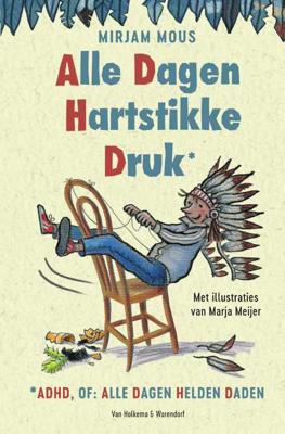 Alle dagen hartstikke druk* - Mirjam Mous - Hardcover (9789000358953)