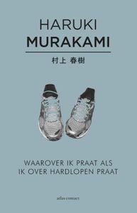 Waarover ik praat als ik over hardlopen praat - Haruki Murakami - ebook