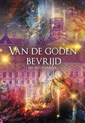 Berend  Warrink Van de goden bevrijd
