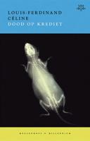 Louis Ferdinand  Céline Dood op krediet