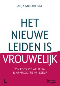 Het nieuwe leiden is vrouwelijk - Anja Moortgat - ebook