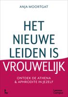 Het nieuwe leiden is vrouwelijk - Anja Moortgat - ebook