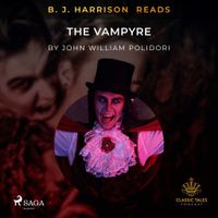 B.J. Harrison Reads The Vampyre - thumbnail