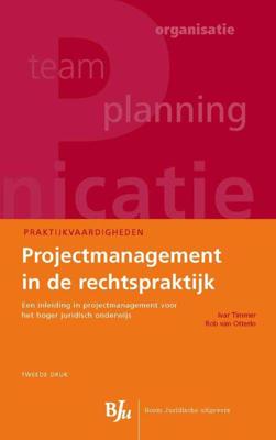 Projectmanagement in de rechtspraktijk - Ivar Timmer, Rob van Otterlo - Paperback (9789462900639)