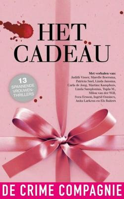 Het cadeau - alle verhalen - Carla de Jong - eBook (9789461091512) Het cadeau - alle verhalen - Carla de Jong - eBook (9789461091512)