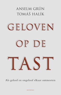 Geloven op de tast - Anselm Grün, Tomas Halik - eBook (9789021144948) Geloven op de tast - Anselm Grün, Tomas Halik - eBook (9789021144948)