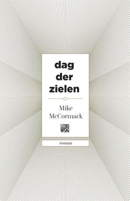 Dag der zielen - Mike McCormack - ebook