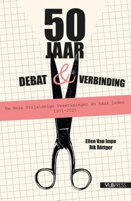 50 Jaar Debat & Verbinding - Ellen van Impe, Rik Röttger - Paperback (9789461172792)